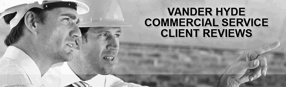 Vander Hyde Commercial Service Client Reviews